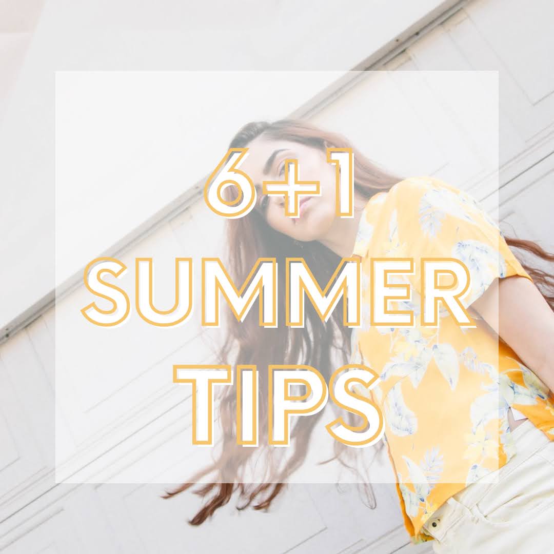 REMINDER: 7 Καλοκαιρινά Tips που πρέπει να θυμάσαι. |&nbsp;Wellness